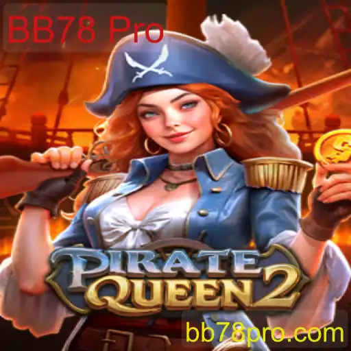 Explorando o Universo de PirateQueen2 e o Fascínio pela BB78 Pro